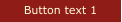Button text 1